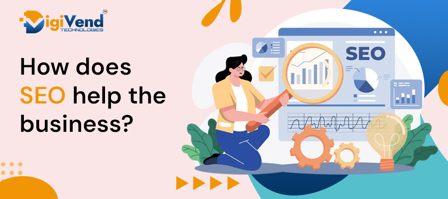 How Does SEO Help The Businesses?