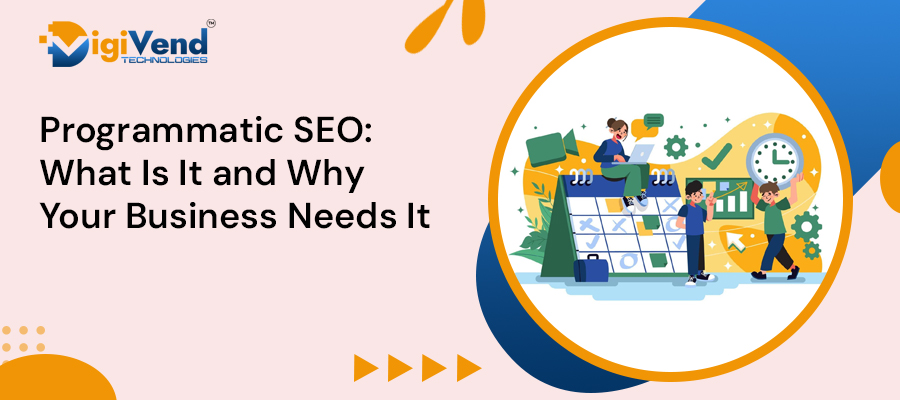 Why Is Programmatic SEO Important For The Success Of Your Business?
