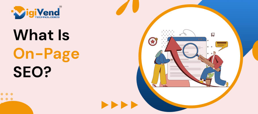 What Is On-Page SEO? A Complete Guide